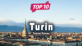 Top 10 Places to Visit in Turin, Piedmont | Italy - English