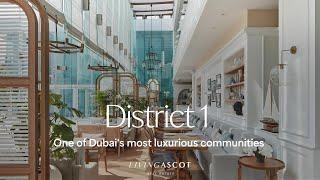 Discover District 1 Dubai: Ultimate Guide to Luxury Living, Amenities & Attractions