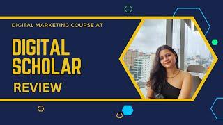 How is Digital Scholar? | Best Digital Marketing Course | Digital Scholar - Review