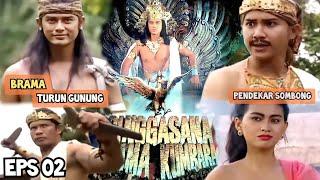 Singgasana Brama Kumbara Episode 2 Brama Kumbara Turun Gunung