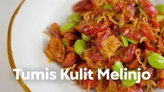 DICOBA DULU ! RESEP TUMIS KULIT MELINJO PAKE TERI PETE !