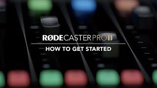 RØDECaster Pro II: How to Get Started