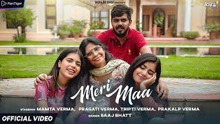 MERI MAA: Pragati Verma, Tripti Verma, Mamta Verma, Prakalp Verma | Saaj Bhatt | Sanjeev Chaturvedi