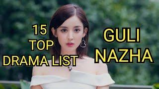 15 TOP DRAMA LIST GULI NAZHA