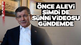 Önce Alevi Şimdi de Sünni Videosu Gündemde! Ahmet Davutoğlu'ndan da Sünni Videosu Geldi!