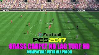 PES 2017 GRASS CARPET NO LAG TURF HD