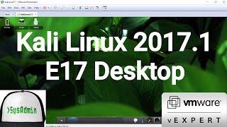 Kali Linux 2017.1 E17 Installation (Enlightenment) + VMware Tools on VMware Workstation [2017]