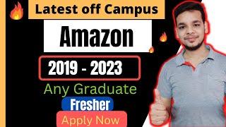 Amazon Hiring 2023 Batch | OFF Campus Job Drive | 2019 - 2023 Batch | Latest Hiring Drive