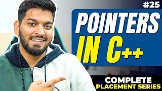 Lecture 25: Pointers in C++ || Part-1 || DSA Placement Course - Love Babbar