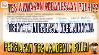 Soal Wawasan Kebangsaan Tes Akademik Polri Gampang??? MEMANGNYA IYA??!? CEK DISINI!!!!