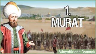 1. Murat (Hüdavendigâr) | Minyatürlerle Osmanlı