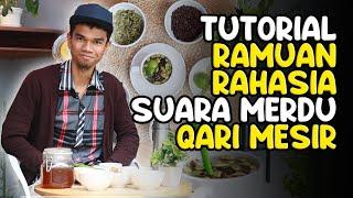 Tutorial RAMUAN RAHASIA SUARA MERDU Qari Mesir