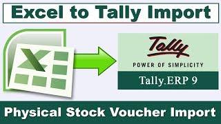 Excel Import  |  Physical Stock Voucher Import From Excel to Tally ERP.9