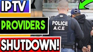 Multiple IPTV Providers Shutdown ! - Is this the END ?