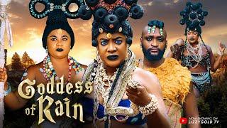 GODDESS OF RAIN - LIZZY GOLD, UJU OKOLI, ARIELYN BASSEK 2024 Latest Nigerian Movie