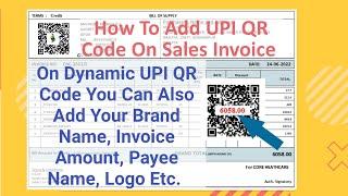 How You Can Add UPI QR Code On Sales Invoice, QR Code Automatically Pick Invoice Amount. @vinayerp