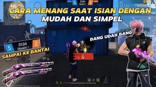 CARA MENANG SAAT ISIAN DENGAN MUDAH DAN SIMPEL || FREE FIRE INDONESIA