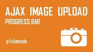 Ajax Image Uploading with Progress Bar