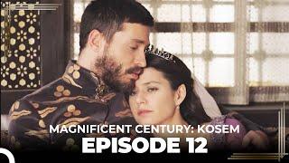Magnificent Century: Kosem Episode 12 (English Subtitle)