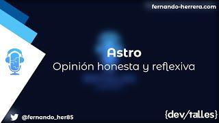 DevTalles podcast - 167: Astro | Una opinión honesta y reflexiva