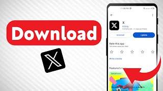 How to Download X (Twitter) App (Updated)