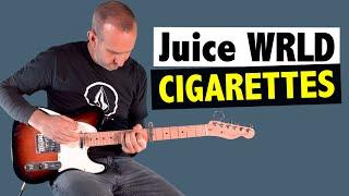 Juice WRLD - Cigarettes (Guitar Tutorial + TAB)