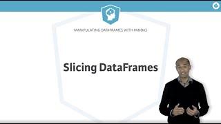 Python Tutorial : Slicing DataFrames