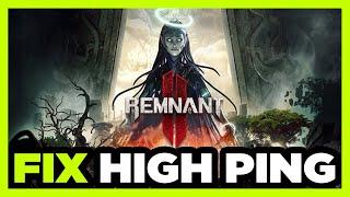 How to FIX Remnant 2 High Ping!