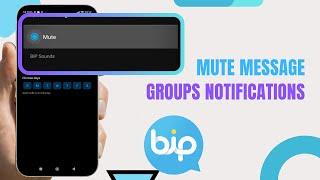 Mute Message Sound Of Groups Notifications On Bip. |Technologyglance