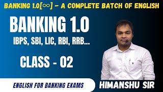 Banking 1.0 : Class - 02 | English for IBPS SBI RBI RRB LIC (PO and Clerk) | Pre and Mains Exams
