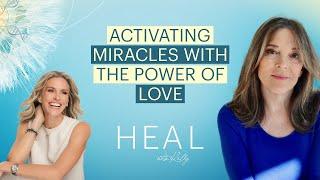 Marianne Williamson: Activating Miracles with the Power of Love