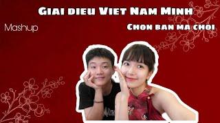 Mashup Giai điệu Việt Nam mình + Chọn bạn mà chơi - Yling vc Drum7