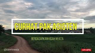 CURHATAN PAK ASISTEN !