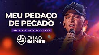 MEU PEDAÇO DE PECADO - João Gomes (DVD Ao Vivo em Fortaleza)