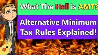Alternative Minimum Tax Explained (AMT Rules Explained 2018) (How Alternative Minimum Tax Works)