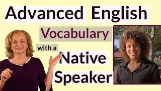 Advanced English Vocabulary with a Native Speaker