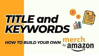 How to Write your First Title and Bullet Points For Merch by Amazon | Take Action Part 3