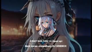 Abid imran chowdhury, DJ UDIENXX - 2 PHUT HON  FUNK 1.0 (Sped up)