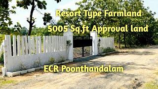 AD:266  Resort Type Farmland || 5005 Sq.ft Approved land || ECR Poonthandalam