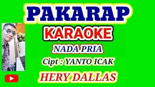 PAKARAP KARAOKE  ( NADA PRIA ) CIPT : YANTO ICAK