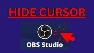 How To Hide Cursor | OBS Studio