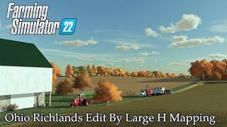 Ohio Richlands Large H Mapping Edit | Farming Simulator 22 Map Preview