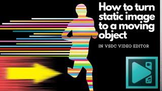 How to turn Image to a moving object| image scrolling effect on VSDC free video editor