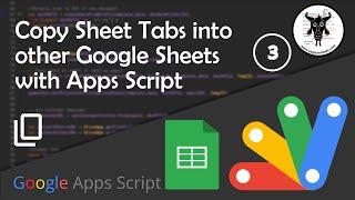 Duplicate Google Sheets Tabs into other Spreadsheets with Apps Script