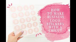 Cricut Business Logo Stickers In Under 10 Minutes : How To Create Business Stickers With Your Cricut