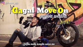 GAGAL MOVE ON COVER GUYON WATON ||kangen mantan|| LIRIK