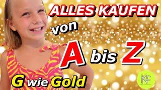 VON A-Z ALLES KAUFEN G wie GOLD?! Buchstaben Alphabet Challenge | Kleine Familienwelt