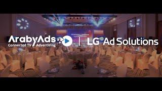 ArabyAds Connected TV Advertising & LG Ad Solutions - Launch of Connected TV Advertising in MENA