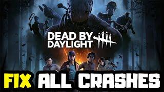 FIX Dead by Daylight Crashing, Not Launching, Freezing & Black Screen