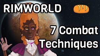 7 Rimworld Combat Techniques [1.5]